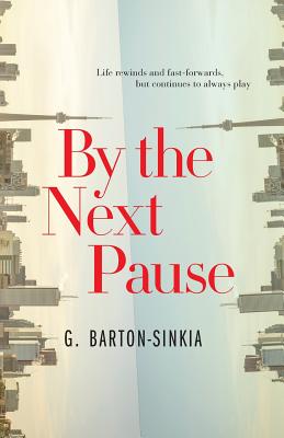 By The Next Pause - Barton-Sinkia, G