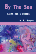 By the Sea: Paintings & Quotes