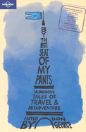 By the Seat of My Pants: And Other Funny Travel Stories