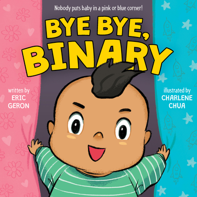 Bye Bye, Binary - Geron, Eric