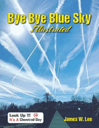 Bye Bye Blue Sky Illustrated: Color