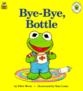 Bye- Bye, Bottle