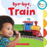 Bye-Bye, Train (Rookie Toddler)