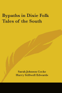 Bypaths in Dixie Folk Tales of the South