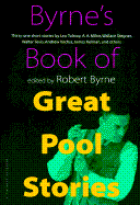 Byrne's Book of Great Pool Stories - Byrne, Robert (Editor)