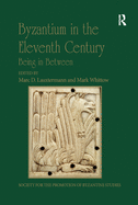 Byzantium in the Eleventh Century: Being in Between
