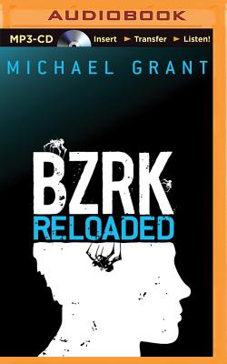 Bzrk Reloaded - Grant, Michael, and Evers-Swindell, Nico (Read by)