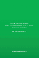 C Chulainn's Death: A Critical Edition of Brislech M?r Maige Murthemni