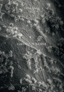 Cline Clanet: Ground Noise