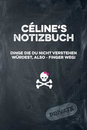 Cline's Notizbuch Dinge Die Du Nicht Verstehen Wrdest, Also - Finger Weg!: Liniertes Notizheft / Tagebuch Mit Coolem Cover Und 108 Seiten A5+ (229 X 152mm)