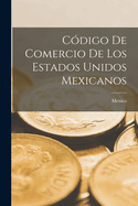 Cdigo De Comercio De Los Estados Unidos Mexicanos