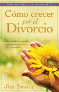 Cmo Crecer Por El Divorcio