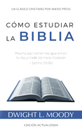 Cmo Estudiar la Biblia: Mucha paz tienen los que aman tu ley, y nada los hace tropezar - Salmo 119:165