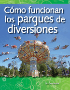 Cmo Funcionan Los Parques de Diversiones