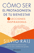 Cmo Ser El Protagonista de Tu Bienestar / How to Be the Protagonist of Your Well-Being