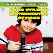 Cmo Utilizar Instrumentos pticos (Using Lenses)