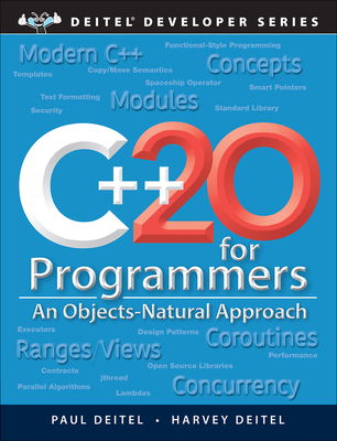 C++20 for Programmers: An Objects-Natural Approach - Deitel, Paul, and Deitel, Harvey