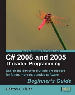 C# 2008 and 2005 Threaded Programming: Beginner's Guide - Hillar, Gaston C