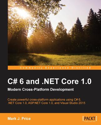 C# 6 and .NET Core 1.0 - Price, Mark J