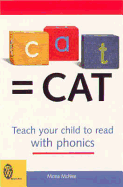 C-A-T = Cat: Teach Your Child to Read with Phonics