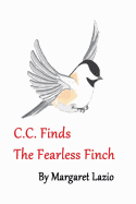 C.C. Finds the Fearless Finch