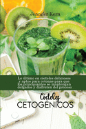 C?cteles cetog?nicos: Lo ltimo en c?cteles deliciosos y aptos para cetonas para que los principiantes se mantengan delgados y disfruten del proceso