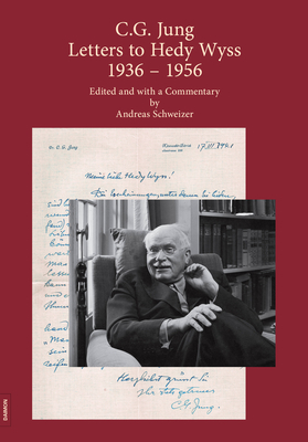 C.G. Jung: Letters to Hedy Wyss (1936 - 1956) - Schweizer, Andreas (Editor)