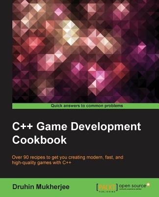 C++ Game Development Cookbook - Mukherjee, Druhin
