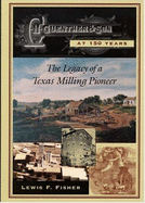 C. H Guenther & Son at 150 Years: The Legacy of a Texas Milling Pioneer