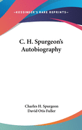 C. H. Spurgeon's Autobiography