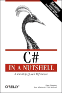 C# in a Nutshell - Drayton, Peter, and Albahari, Ben, and Neward, Ted