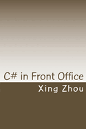 C# in Front Office: Advanced C# in Practice
