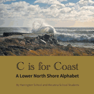 C is for Coast: A Lower North Shore Alphabet