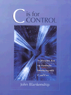 C Is for Control: A Laboratory Text for Hardware Interfacing with C and C++