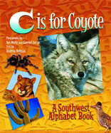 C Is for Coyote: A Southwest Alphabet Book