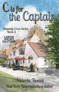 C is for the Captain - LARGE PRINT: A Sixpenny Cross story