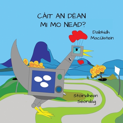 C?it An D?an Mi Mo Nead? - Hutchison, David (Illustrator), and Murray, Seordag (Translated by)