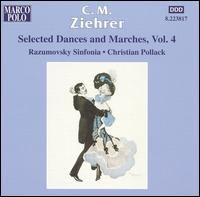 C.M. Ziehrer: Selected Dances and Marches, Vol. 4 - Razumovsky Sinfonia; Christian Pollack (conductor)
