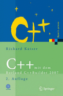 C++ Mit Dem Borland C++builder 2007: Einf?hrung in Den C++-Standard Und Die Objektorientierte Windows-Programmierung