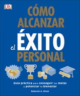 C?mo Alcanzar El ?xito Personal (Success the Psychology of Achievement)