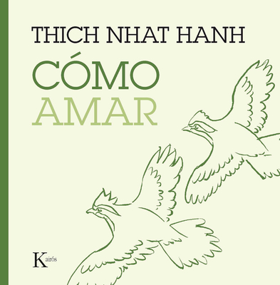 C?mo Amar - Hanh, Thich Nhat