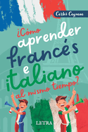 ?C?mo aprender franc?s e italiano al mismo tiempo?: M?todo fcil y diferente