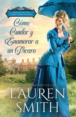 C?mo Cuidar y Enamorar a un P?caro - Smith, Lauren, and Gutez, L M (Translated by)