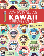 C?mo Dibujar Kawaii Profesiones: 101 Dibujos Sper Monos para Aprender a Dibujar Personas Paso a Paso