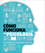 C?mo Funciona La Psicolog?a (How Psychology Works)
