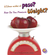 ?c?mo Mides El Peso?/How Do You Measure Weight?