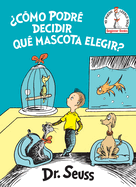 ?c?mo Podr? Decidir Qu? Mascota Elegir? (What Pet Should I Get? Spanish Edition)