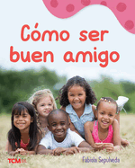 C?mo Ser Buen Amigo: A Wordless Nonfiction Book