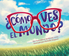 ?C?mo Ves El Mundo?