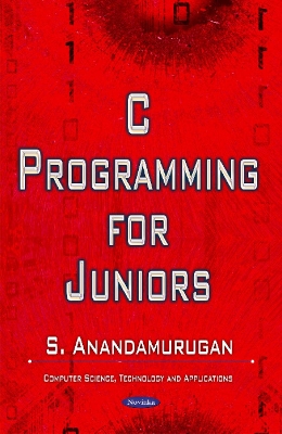 C Programming for Juniors - Anandamurugan, S, Dr.